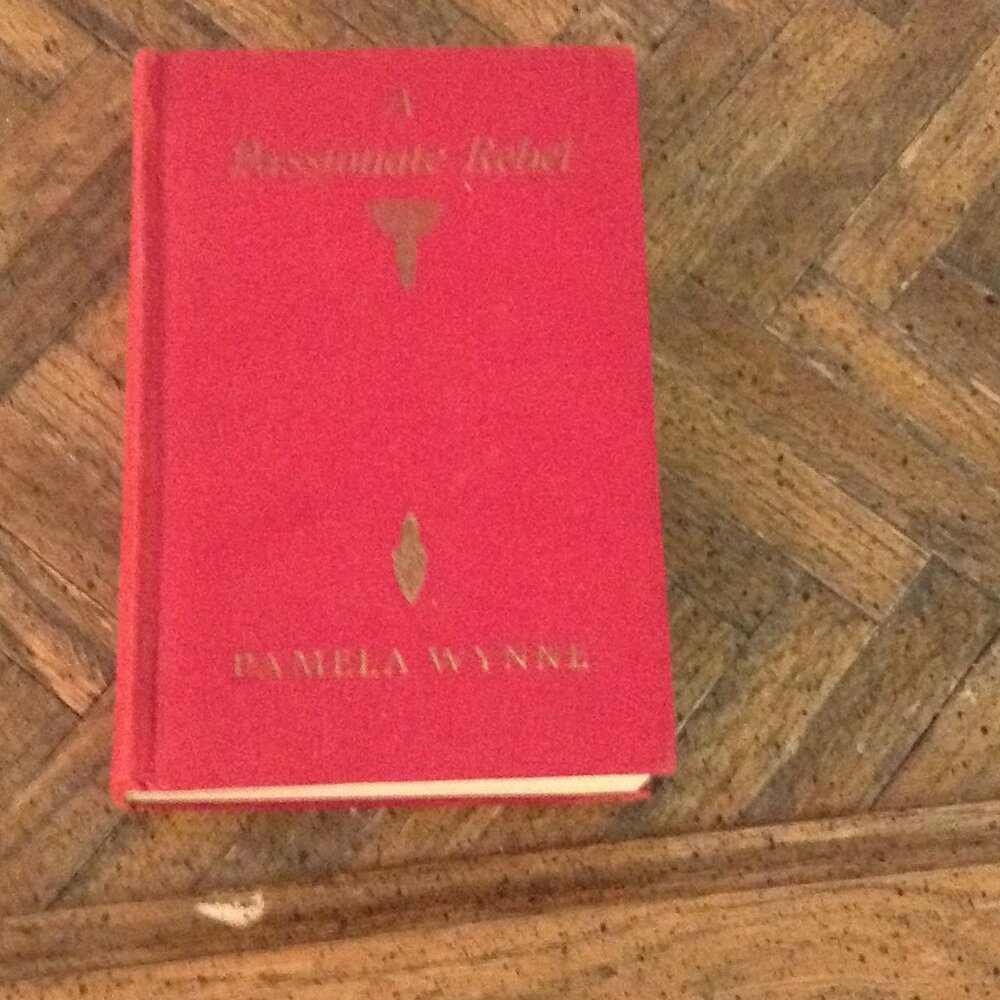ORIGINAL A Passionate Rebel (1927) by Pamela Wynne, 1920s '20s Romance Novel